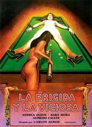 La frígida y la viciosa / Холодная и порочная