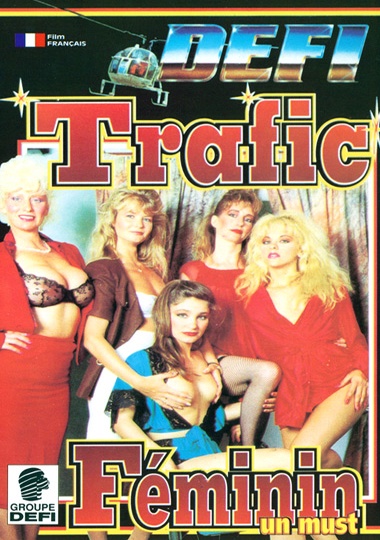 Trafic Feminin / Женский трафик